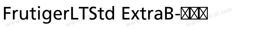 FrutigerLTStd ExtraB字体转换 FrutigerLTStd ExtraB字体转换